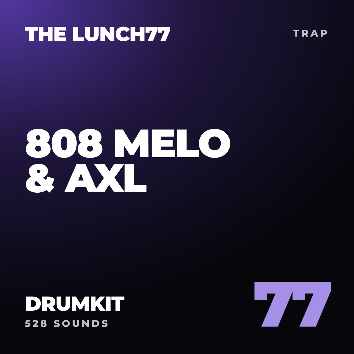 The Lunch77 808 Melo & Axl Drumkit cover
