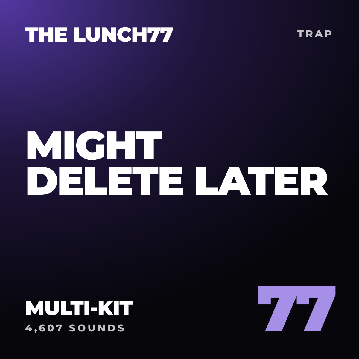The Lunch77 Might Delete Later Multi-Kit cover