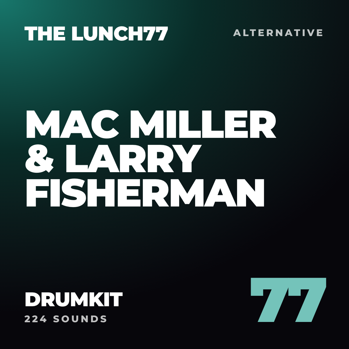 The Lunch77 Mac Miller & Larry Fisherman Drumkit cover